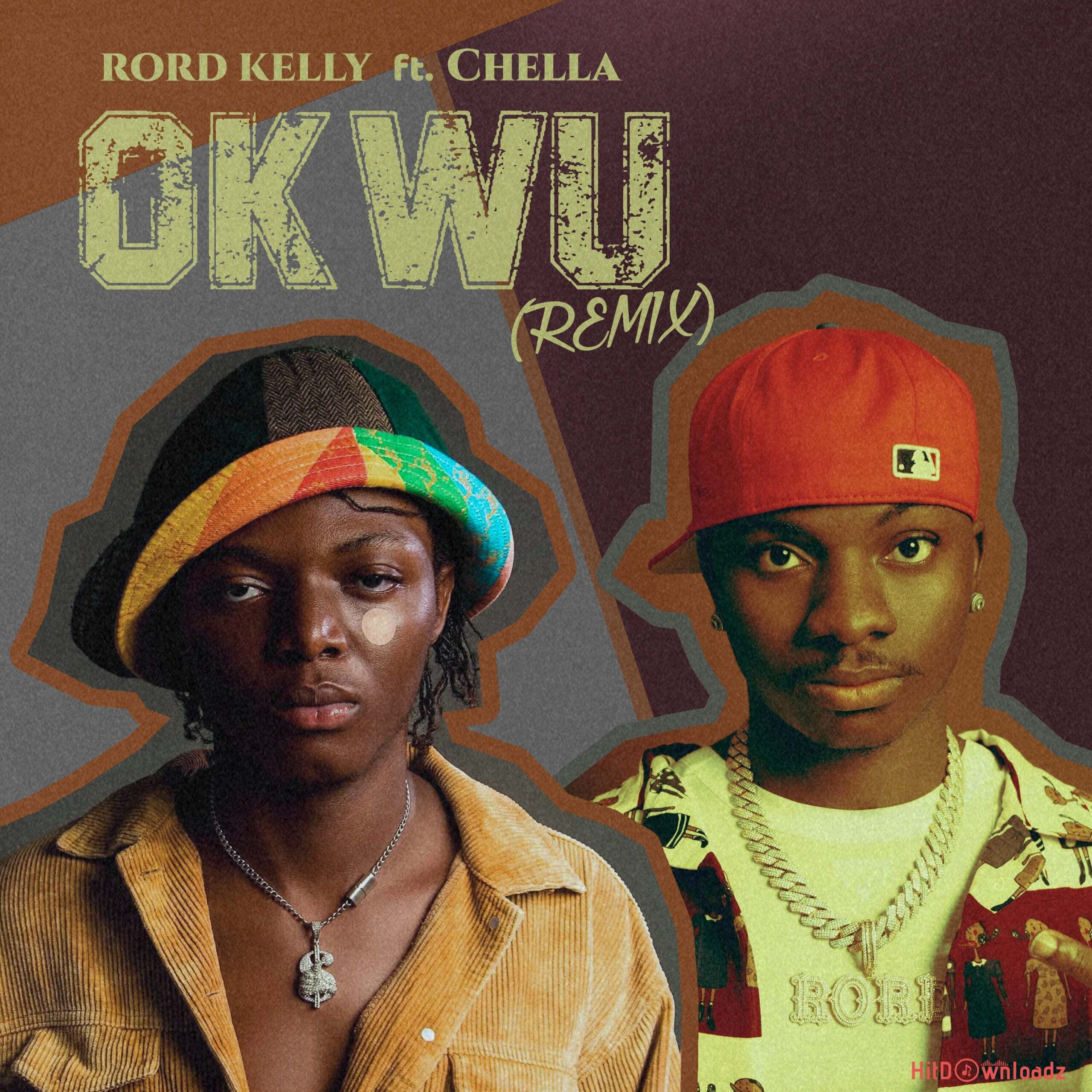 Rord Kelly – Okwu (Remix) Ft. Chella Cover Art