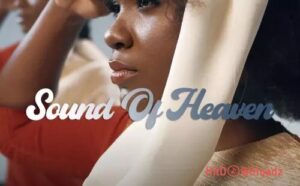 Efe Grace – Sound of Heaven MP3 Download