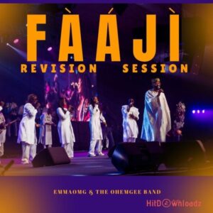 EmmaOMG – Faaji Revision Session ft. The OhEmGee Band MP3 Download