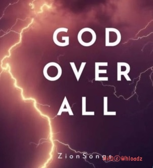 Zion Songs – God Over All Album Cover Art