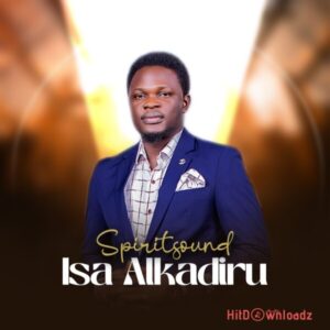 Spirit Sound – Isa Alkadiru MP3 Download