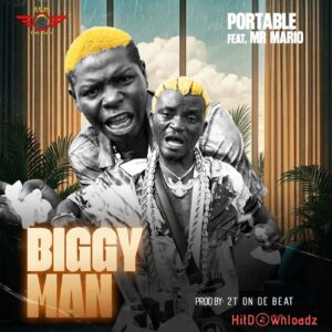 Portable – Biggy Man ft. Mr Mario MP3 Download