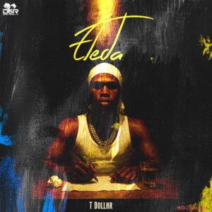T Dollar – Eleda MP3 Download
