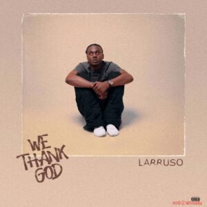 Larruso – Gravest Shallow ft. SixBhad MP3 Download
