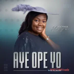 Adeyinka Alaseyori – Ire Iran MP3 Download