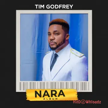 Tim Godfrey – Nara ft. Travis Greene Cover Art