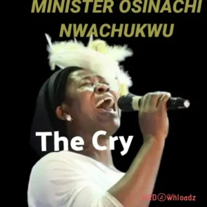 Osinachi Nwachukwu – The Cry MP3 Download