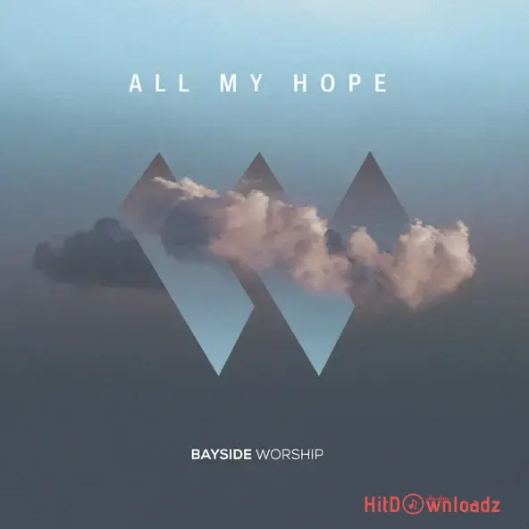 Bayside Worship – All My Hope Album Cover Art