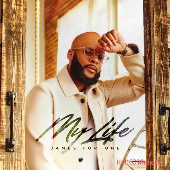James Fortune – My Life Album Cover Art
