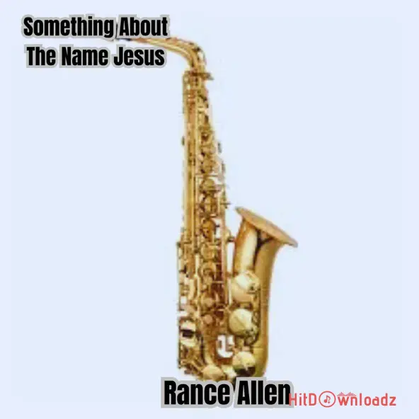 The Rance Allen Group – Something About the Name Jesus Cover Art