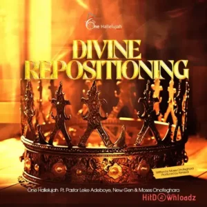 One Hallelujah – Divine Repositioning ft. Pastor Leke Adeboye, New Gen, & Moses Onofeghara MP3 Download