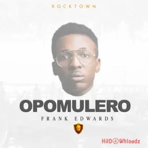 Frank Edwards – Opomulero MP3 Download