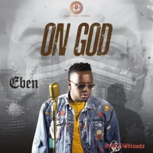 Eben – On God MP3 Download
