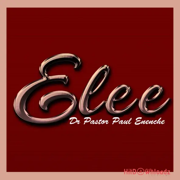 Dr Paul Enenche – Elee Cover Art