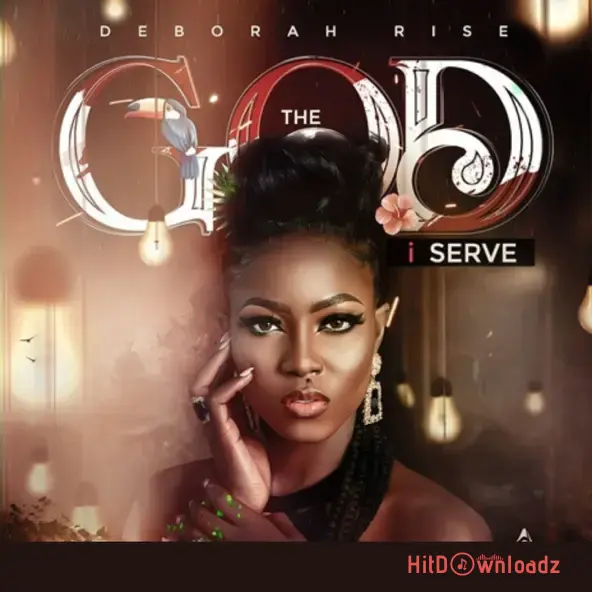 Deborah Rise – The God I Serve Cover Art