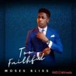 Too Faithful To Fail Me