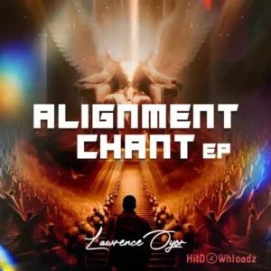 Lawrence Oyor – Alignment Anthem MP3 Download