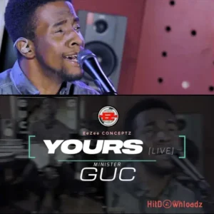 GUC – Yours MP3 Download