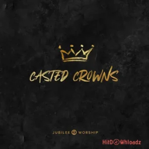 Jubilee Worship – Casted Crowns ft. Chandler Moore & Deborah Bullock MP3 Download