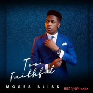 Moses Bliss – Bigger Everyday ft. Festizie, Membrane, Uwa, Chris Heavens & Temple MP3 Download