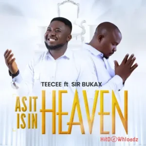 Teece – As It Is In Heaven ft. Sir Bukas MP3 Download