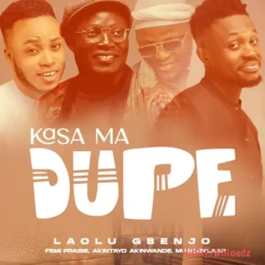 Laolu Gbenjo – Oti! Never Kolebaje MP3 Download