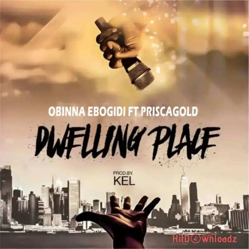 Obinna Ebogidi – Dwelling Place ft. Prisca Gold Cover Art
