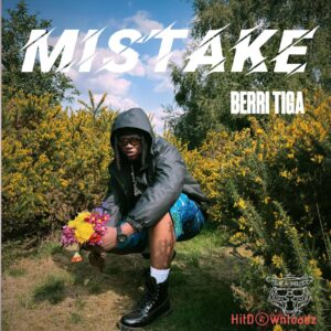 Berri-Tiga – Mistake MP3 Download