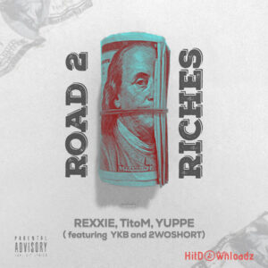 Rexxie – Road 2 Riches ft. TitoM, Yuppe, 2woshortrsa & YKB MP3 Download