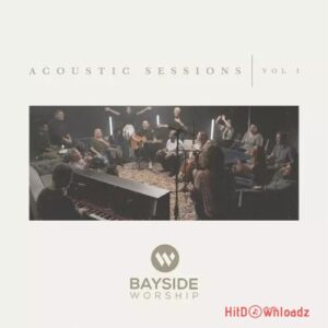 Bayside Worship – God of the Ages MP3 Download
