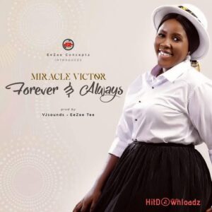 Miracle Victor – Forever & Always MP3 Download