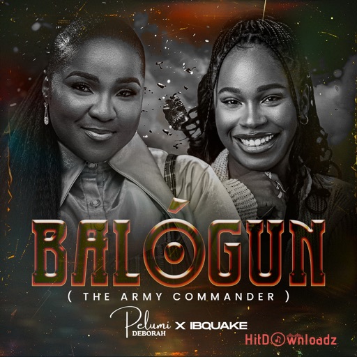 Pelumi Deborah – Balogun (The Army Commander) ft. Ibquake Cover Art