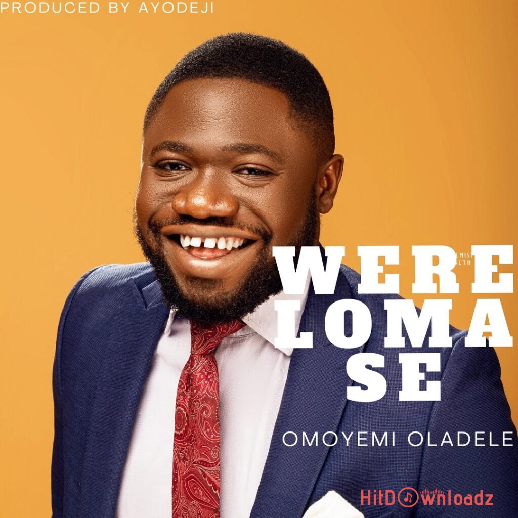 Omoyemi Oladele – Were Lo Ma Se Cover Art