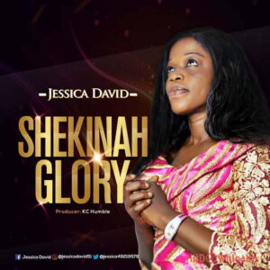 Jessica David – Shekinah Glory MP3 Download