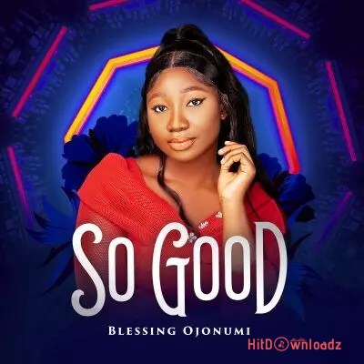 Blessing Ojonumi – So good Cover Art