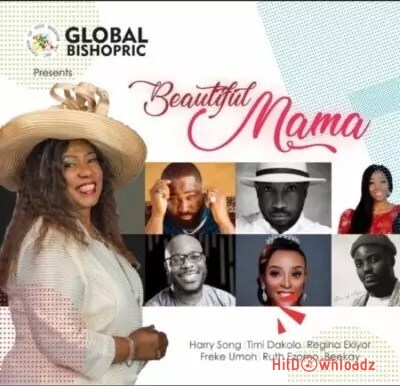 Timi Dakolo, Regina Ekiyor, Freke Umoh, Harry Song, Ruth Ezomo, BeeKay – Beautiful Mama Cover Art