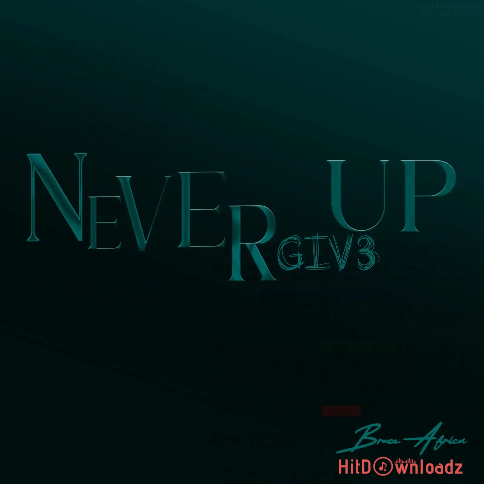 Bruce Africa – Never Give Up Cover Art