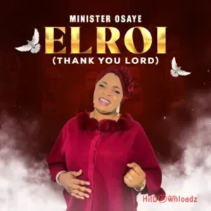 Minister Osaye – El Roi MP3 Download