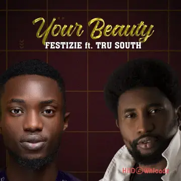 FESTIZIE – Your Beauty ft. Tru South Cover Art