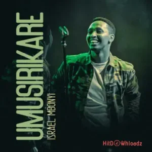Israel Mbonyi – Tugumane MP3 Download