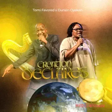 Tomi Favored – Creation Declares ft. Dunsin Oyekan Cover Art