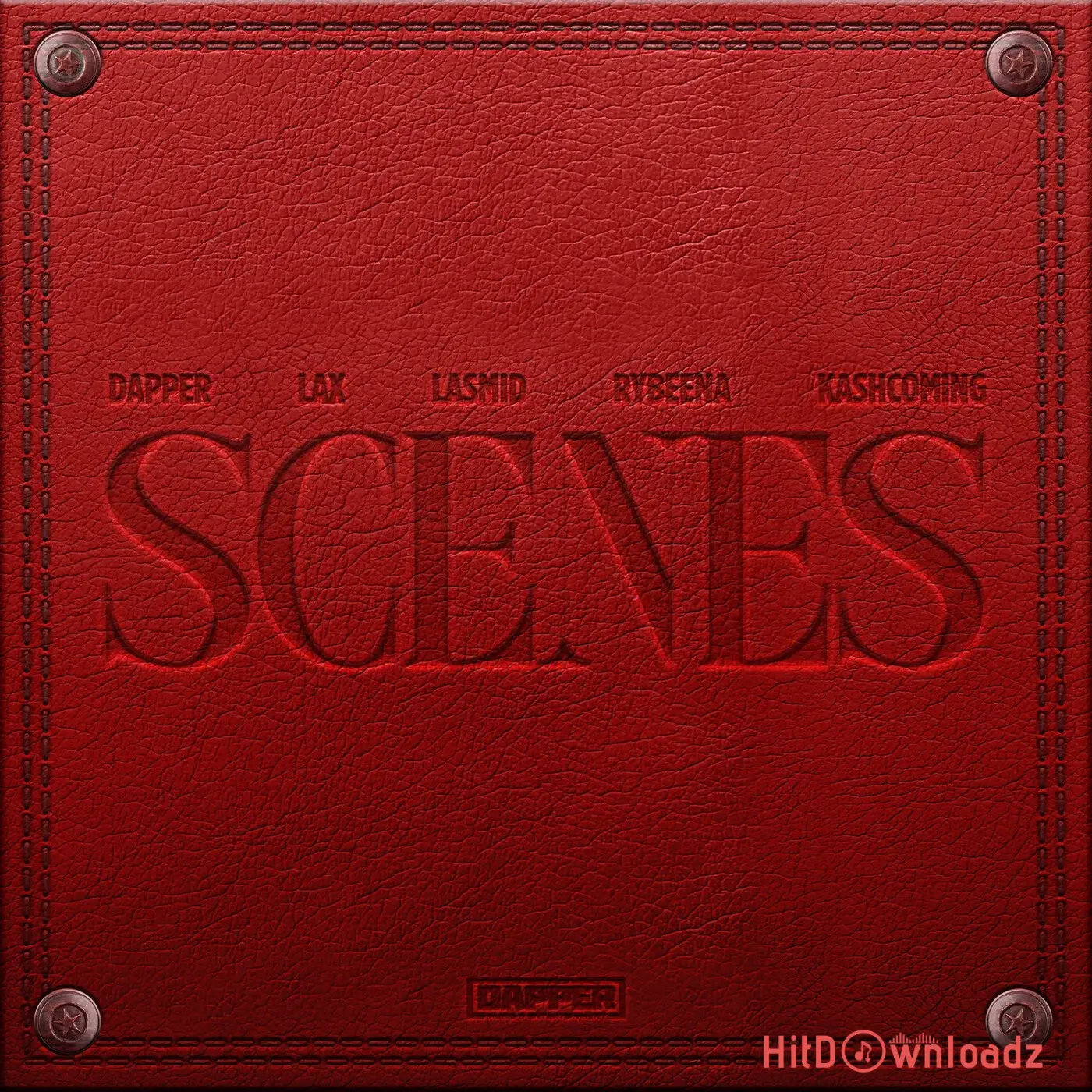 Dapper – Scenes ft. L.A.X, Rybeena, Lasmid & Kashcoming Cover Art