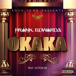 Frank Edwards – Okaka ft. Victor Ike MP3 Download