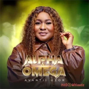 Avantii Uzor – Alpha & Omega MP3 Download