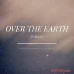 Over The Earth