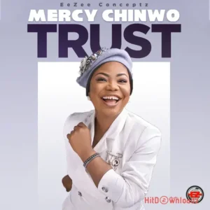Mercy Chinwo – Trust MP3 Download