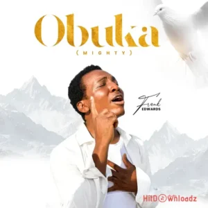 Frank Edwards – Obuka (Mighty) MP3 Download