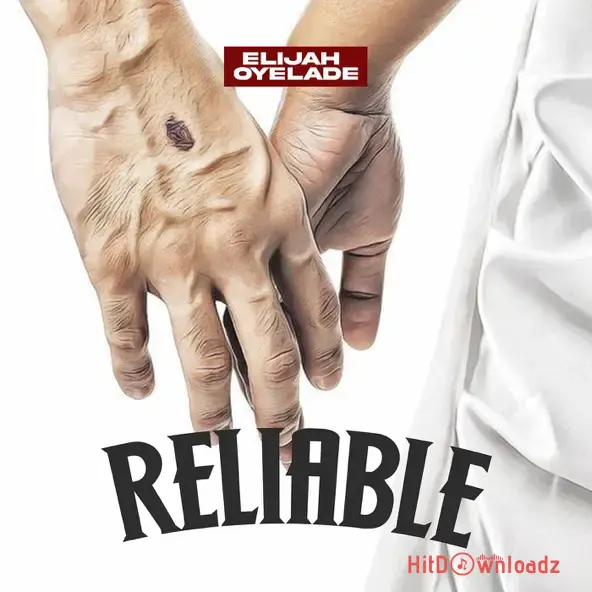 Elijah Oyelade – Reliable Cover Art