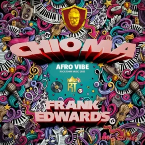 Frank Edwards – Chioma MP3 Download