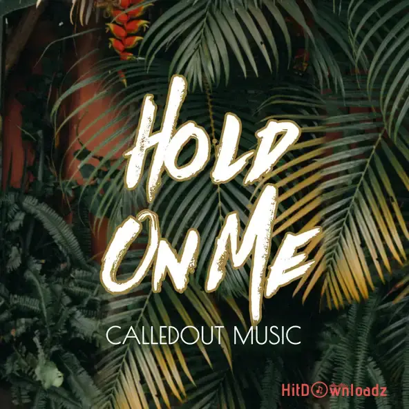 CalledOut Music – Hold On Me Cover Art